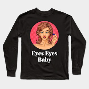 Eye Makeup Long Sleeve T-Shirt